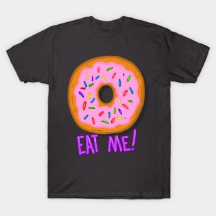 Donut Eat Me! T-Shirt